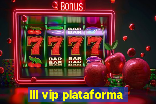 lll vip plataforma