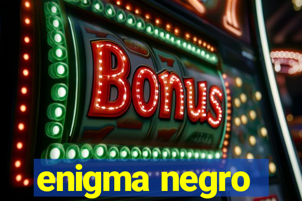 enigma negro