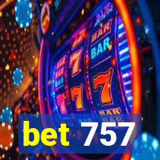 bet 757