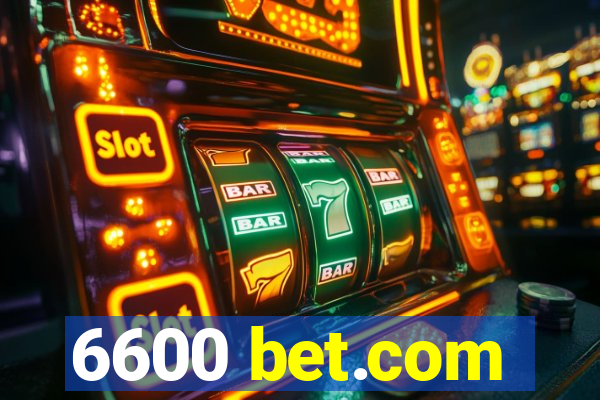 6600 bet.com