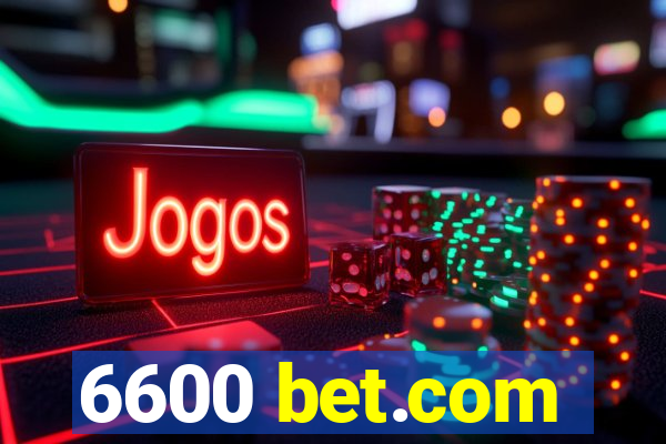 6600 bet.com