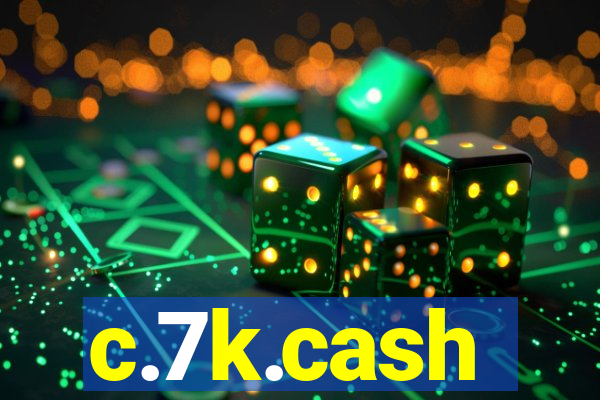 c.7k.cash