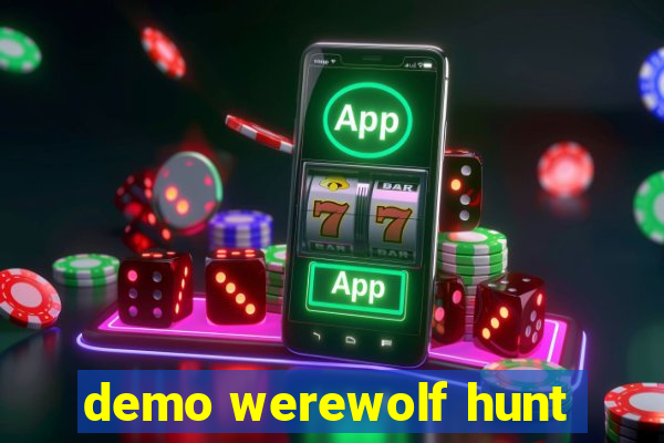 demo werewolf hunt