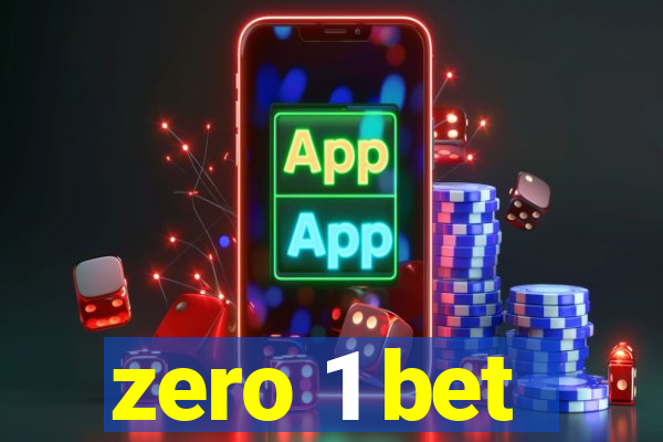 zero 1 bet