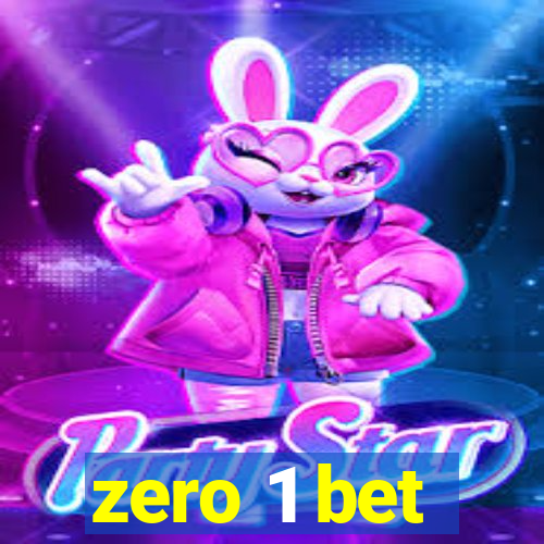 zero 1 bet