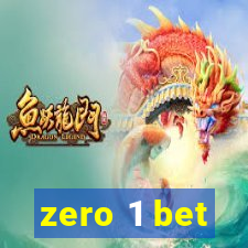 zero 1 bet