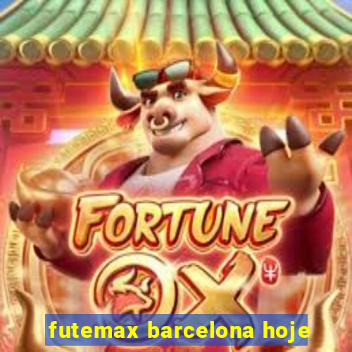 futemax barcelona hoje