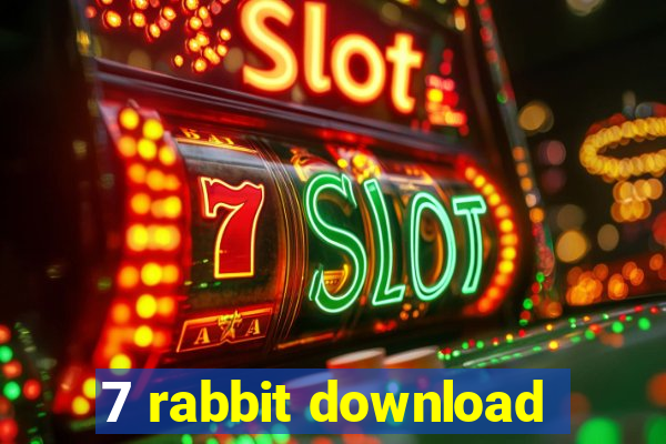 7 rabbit download