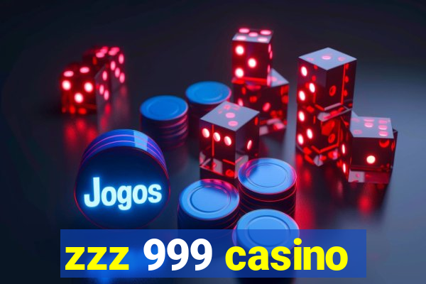 zzz 999 casino