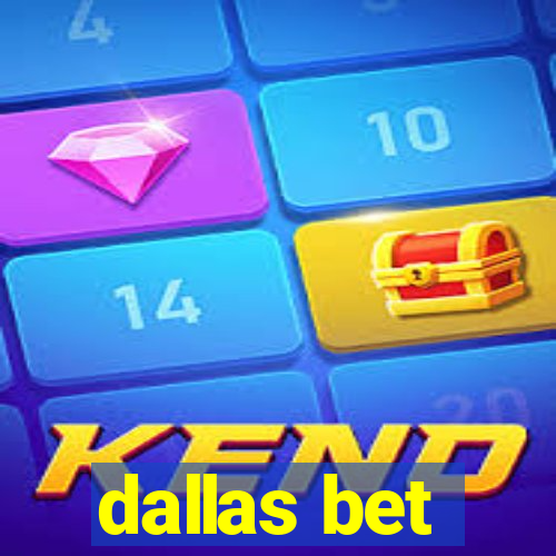 dallas bet