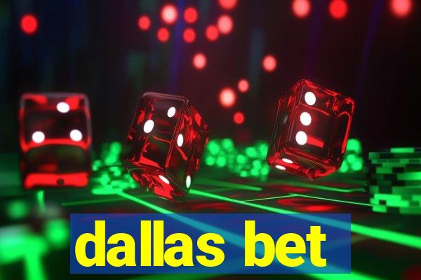 dallas bet