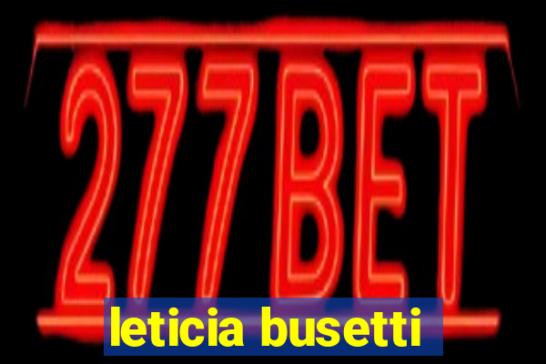 leticia busetti