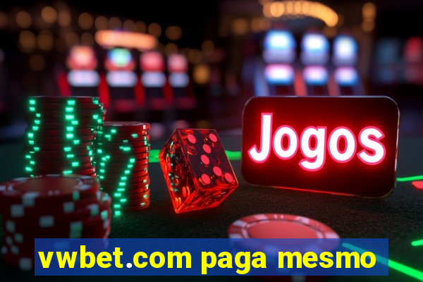 vwbet.com paga mesmo