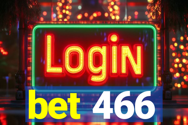 bet 466