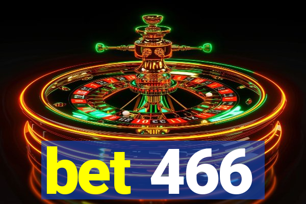 bet 466