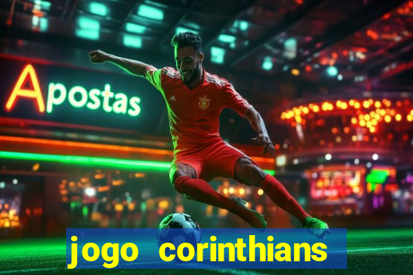 jogo corinthians hoje futemax