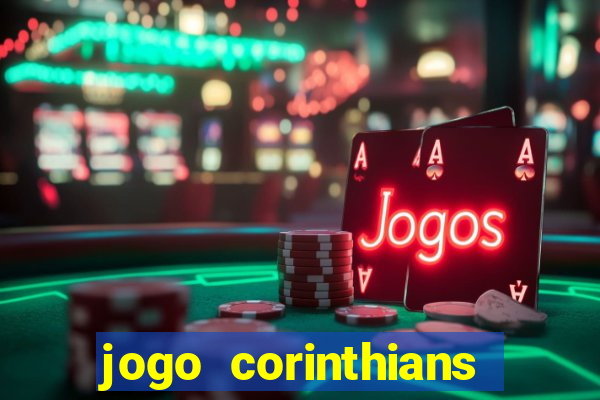 jogo corinthians hoje futemax