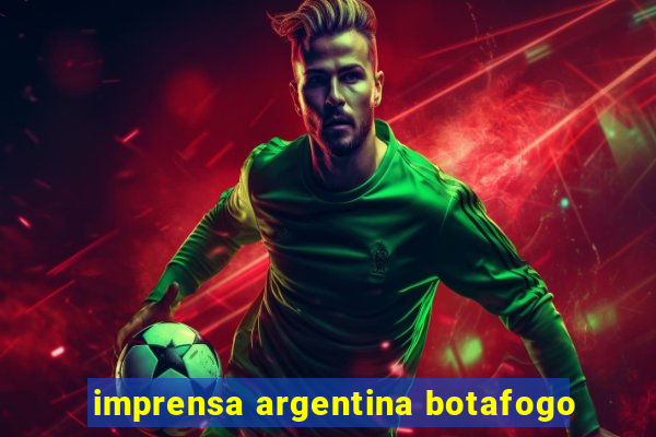 imprensa argentina botafogo