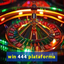 win 444 plataforma