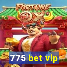 775 bet vip