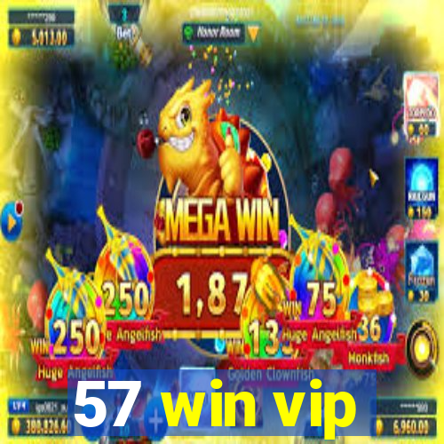 57 win vip