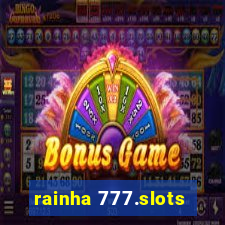 rainha 777.slots