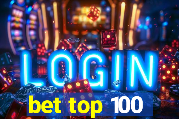 bet top 100