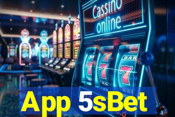 App 5sBet