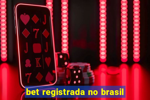 bet registrada no brasil