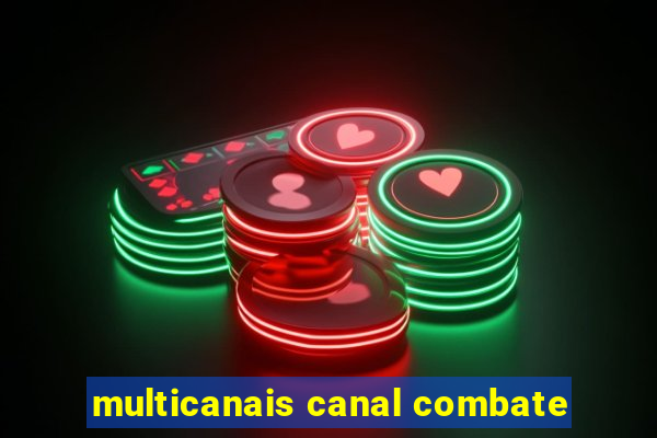 multicanais canal combate