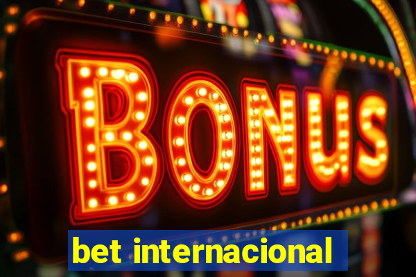 bet internacional