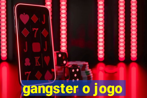 gangster o jogo