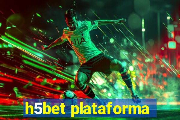 h5bet plataforma