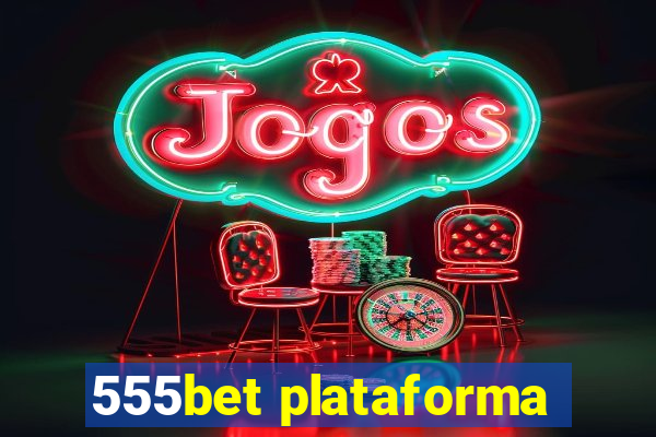 555bet plataforma