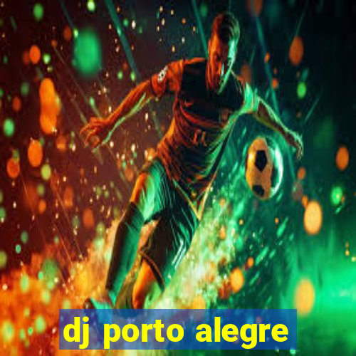 dj porto alegre