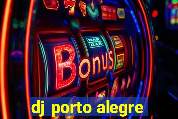 dj porto alegre