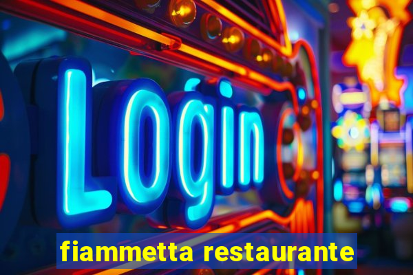 fiammetta restaurante