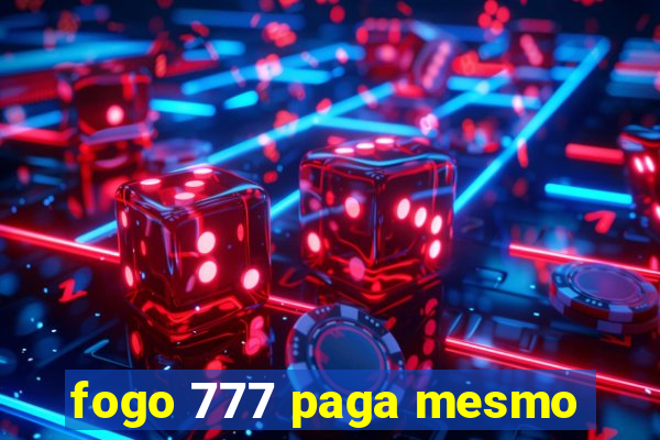 fogo 777 paga mesmo