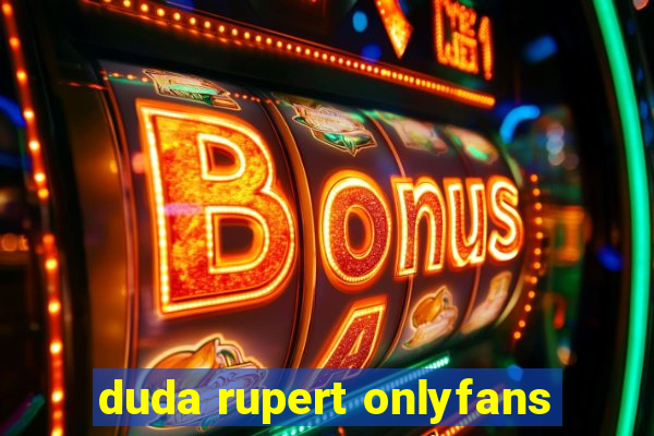 duda rupert onlyfans