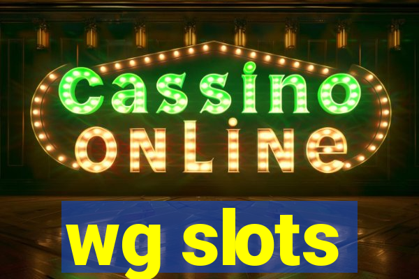 wg slots