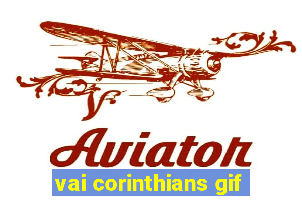 vai corinthians gif