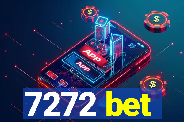 7272 bet