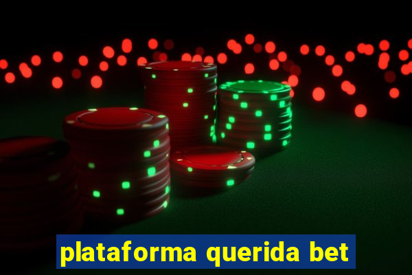 plataforma querida bet