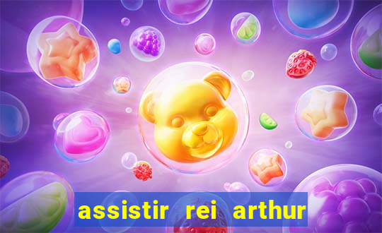 assistir rei arthur 2004 dublado