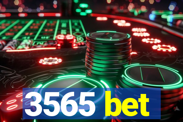 3565 bet