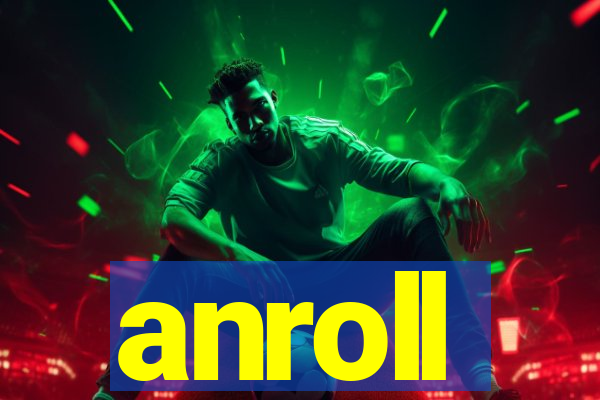 anroll