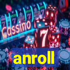 anroll