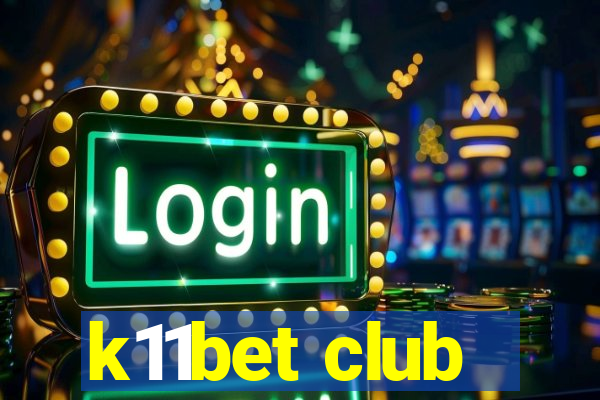 k11bet club