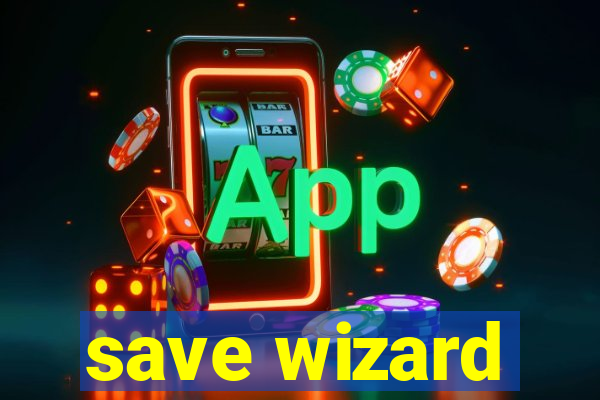 save wizard