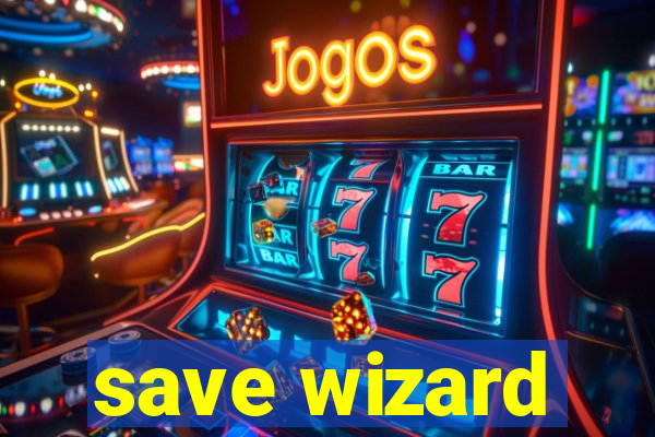 save wizard